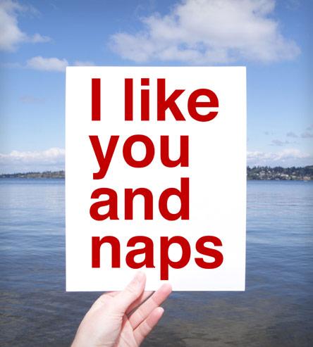 I like you and naps