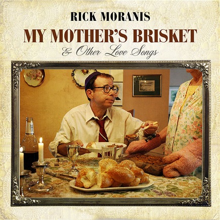 Rick Moranis My Mother's Brisket